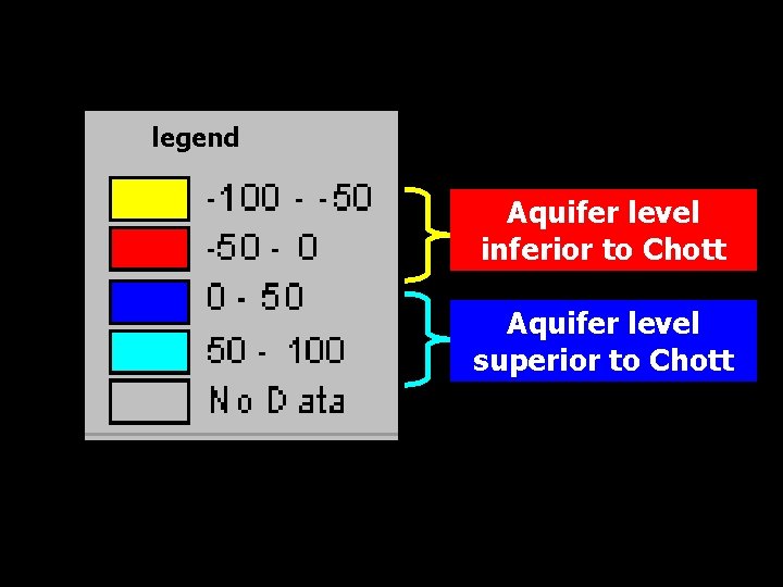 legend Aquifer level inferior to Chott Aquifer level superior to Chott 