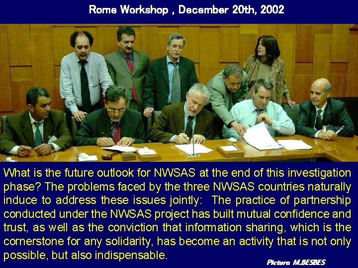 Rome Workshop , December 20 th, 2002 What is the future outlook for NWSAS