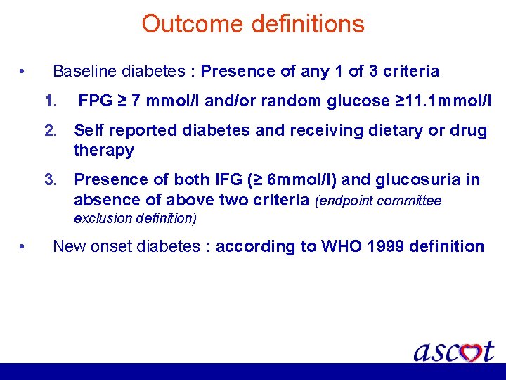 Outcome definitions • Baseline diabetes : Presence of any 1 of 3 criteria 1.