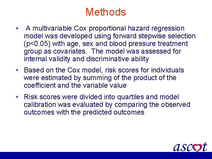 Methods • A multivariable Cox proportional hazard regression model was developed using forward stepwise