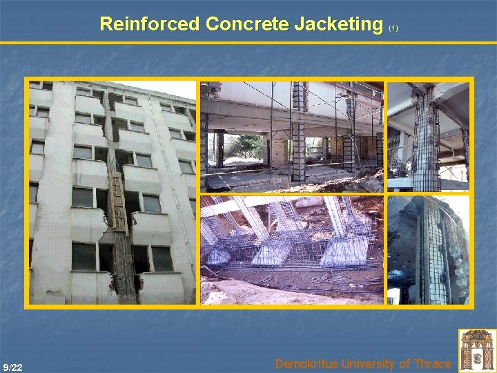 Reinforced Concrete Jacketing 9/22 (1) Demokritus University of Thrace 