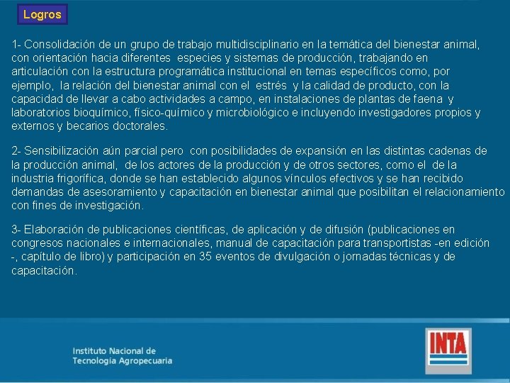 Logros 1 Consolidación de un grupo de trabajo multidisciplinario en la temática del bienestar