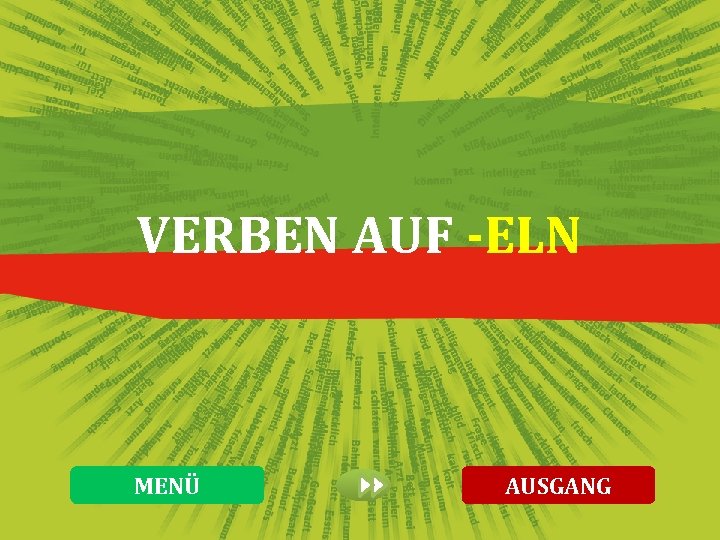 VERBEN AUF -ELN MENÜ AUSGANG 