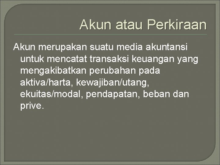 Akun Atau Perkiraan Akun Merupakan Suatu Media Akuntansi