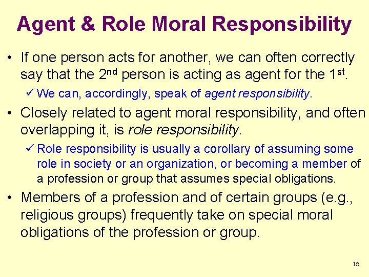Agent & Role Moral Responsibility • If one person acts for another, we can Agent & Role Moral Responsibility • If one person acts for another, we can
