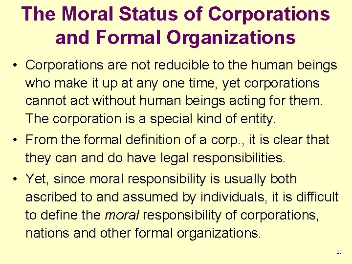 The Moral Status of Corporations and Formal Organizations • Corporations are not reducible to The Moral Status of Corporations and Formal Organizations • Corporations are not reducible to