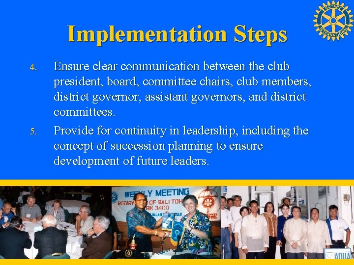Implementation Steps 4. 5. Ensure clear communication between the club president, board, committee chairs,
