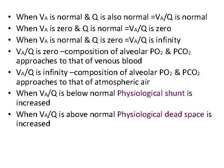 When VA is normal & Q is also normal =VA/Q is normal When VA
