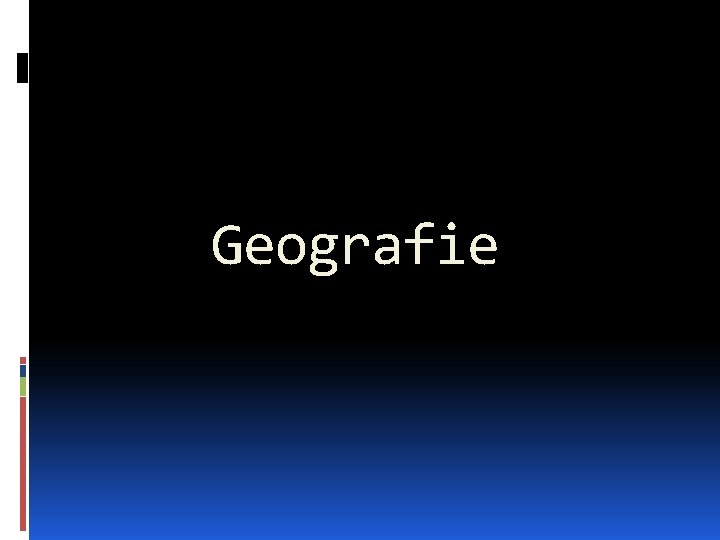 Geografie 