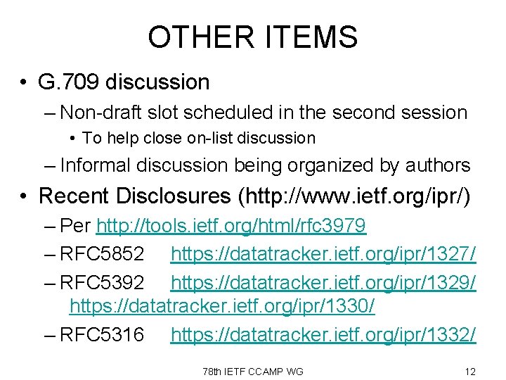 OTHER ITEMS • G. 709 discussion – Non-draft slot scheduled in the second session