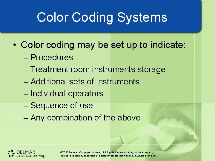 Color Coding Systems • Color coding may be set up to indicate: – Procedures