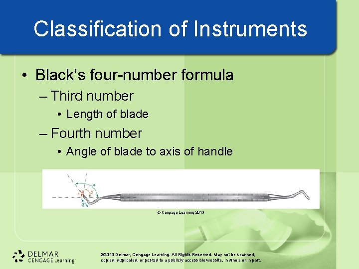 Classification of Instruments • Black’s four-number formula – Third number • Length of blade