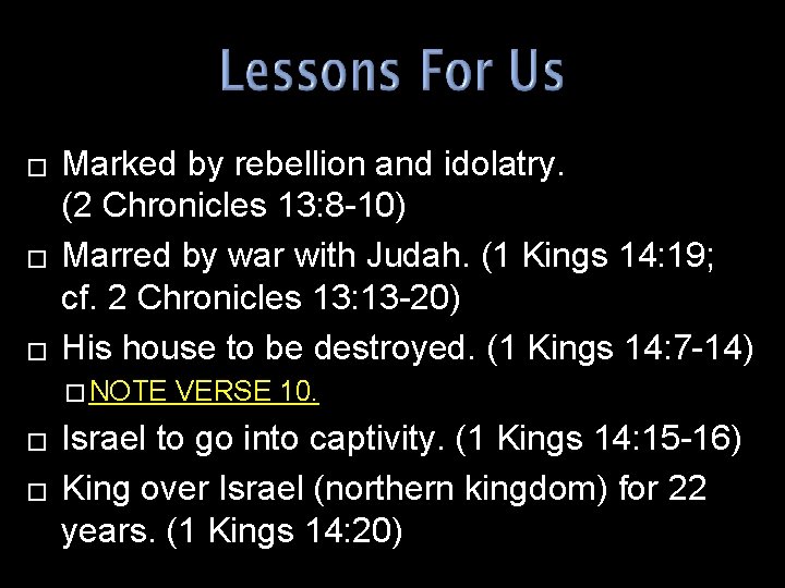 � � � Marked by rebellion and idolatry. (2 Chronicles 13: 8 -10) Marred