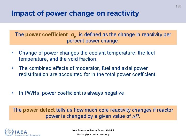 136 Impact of power change on reactivity The power coefficient, αp, is defined as