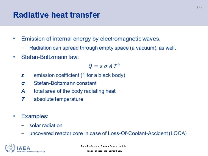 172 Radiative heat transfer • Basic Professional Training Course; Module I Nuclear physics and