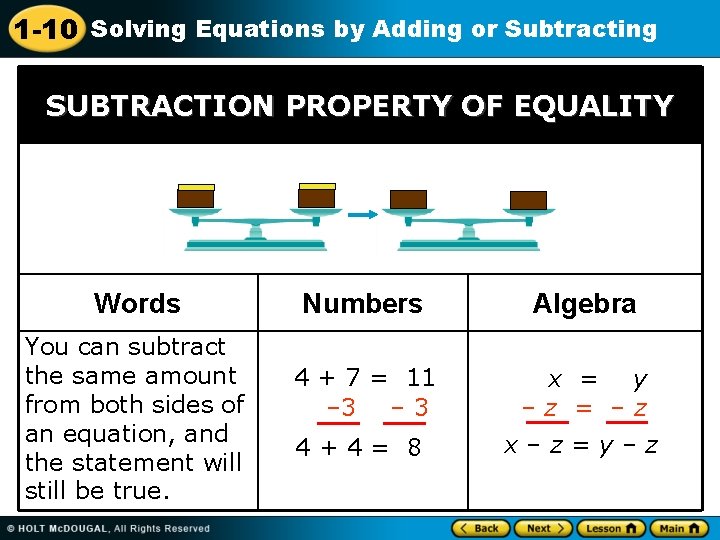 1 -10 Solving Equations by Adding or Subtracting SUBTRACTION PROPERTY OF EQUALITY Words You