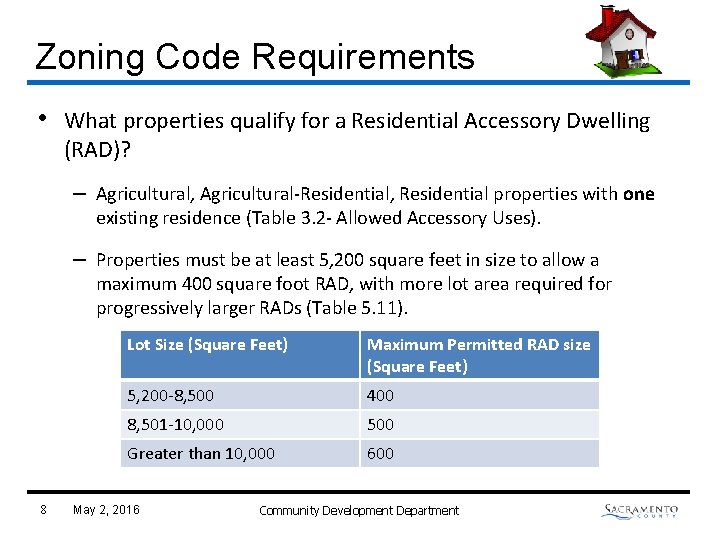 Zoning Code Requirements • What properties qualify for a Residential Accessory Dwelling (RAD)? –