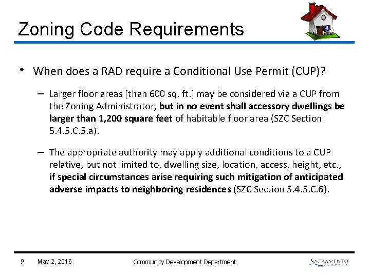 Zoning Code Requirements • When does a RAD require a Conditional Use Permit (CUP)?