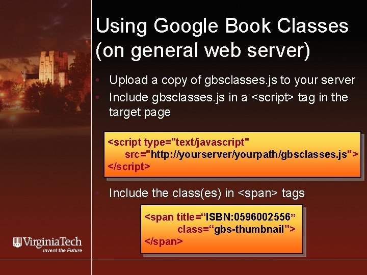 Using Google Book Classes (on general web server) • Upload a copy of gbsclasses.