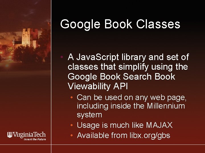 Google Book Classes • A Java. Script library and set of classes that simplify