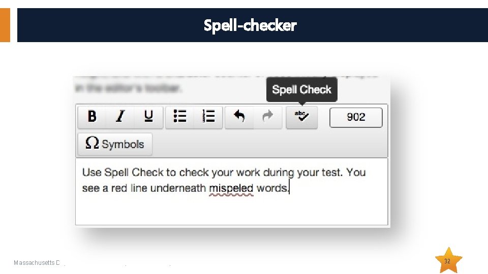Spell-checker Massachusetts Department of Elementary and Secondary Education 32 