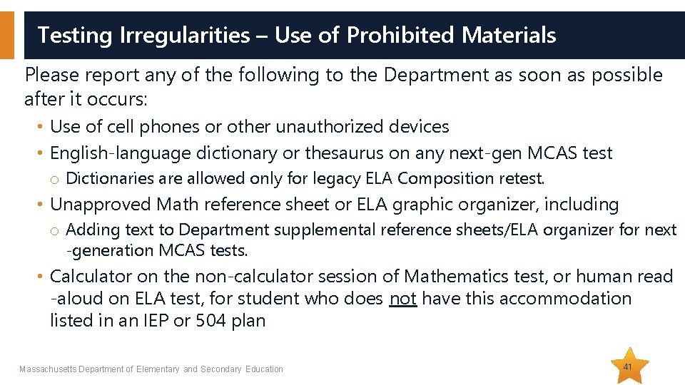 Testing Irregularities – Use of Prohibited Materials Please report any of the following to