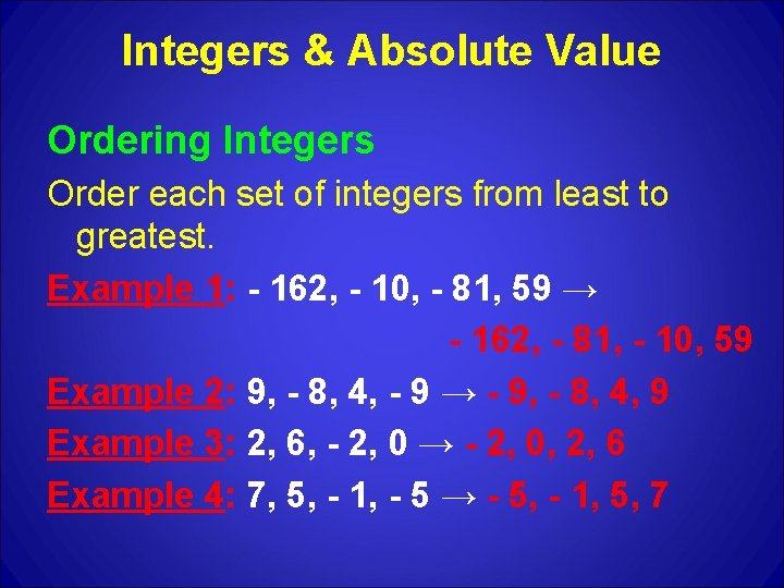 Integers & Absolute Value Ordering Integers Order each set of integers from least to
