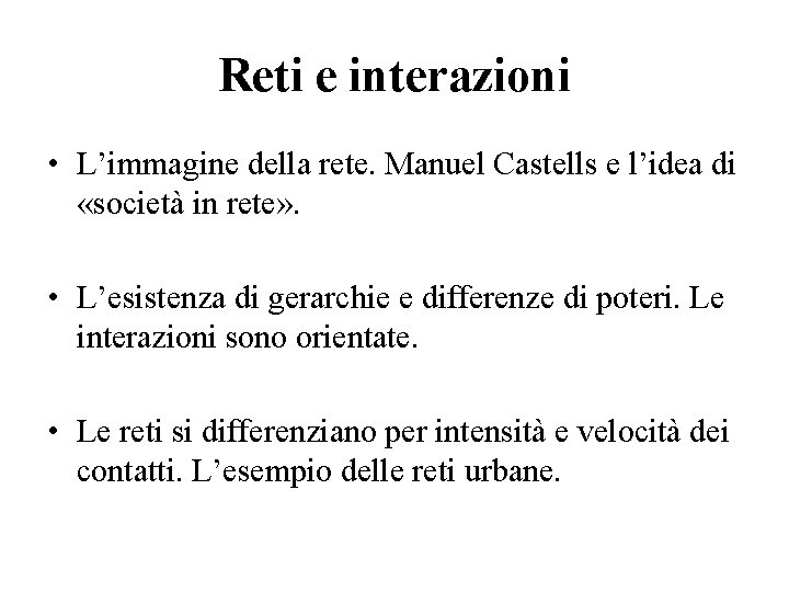 Reti e interazioni • L’immagine della rete. Manuel Castells e l’idea di «società in