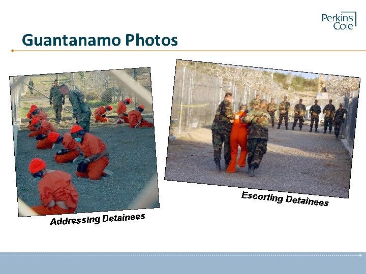 Guantanamo Photos Escorting D etainees Addressing Deta 