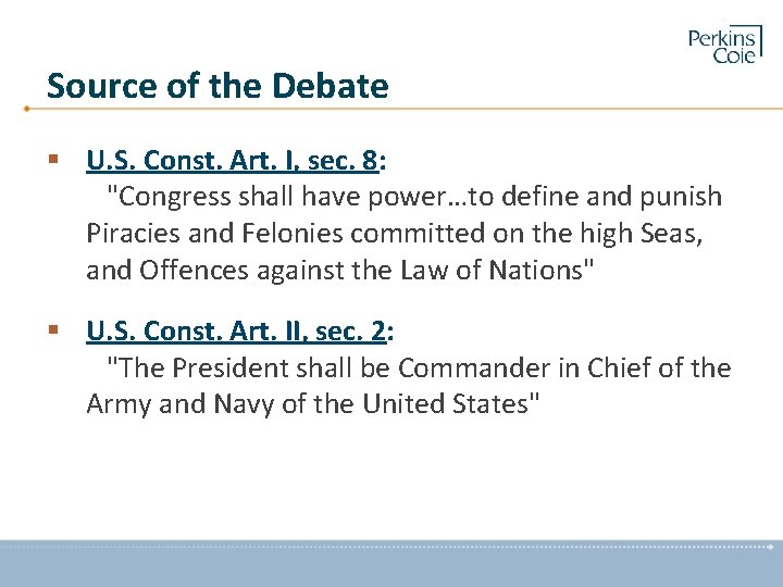 Source of the Debate § U. S. Const. Art. I, sec. 8: "Congress shall