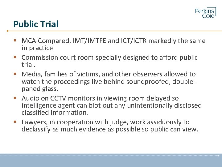 Public Trial § MCA Compared: IMT/IMTFE and ICT/ICTR markedly the same in practice §