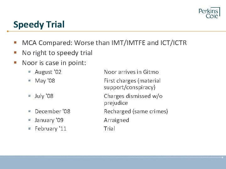 Speedy Trial § MCA Compared: Worse than IMT/IMTFE and ICT/ICTR § No right to