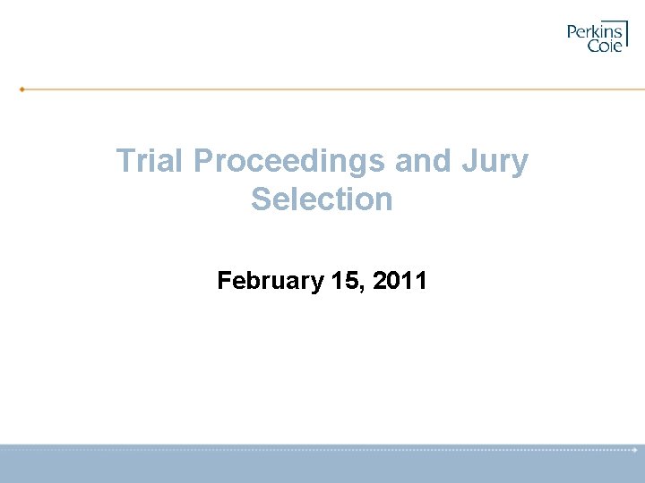 Trial Proceedings and Jury Selection February 15, 2011 