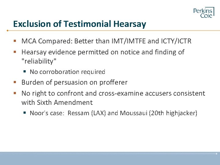 Exclusion of Testimonial Hearsay § MCA Compared: Better than IMT/IMTFE and ICTY/ICTR § Hearsay