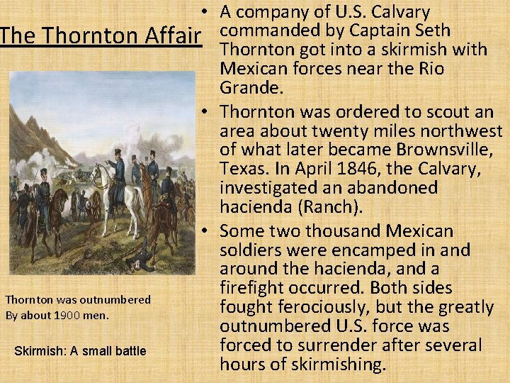  • A company of U. S. Calvary The Thornton Affair commanded by Captain