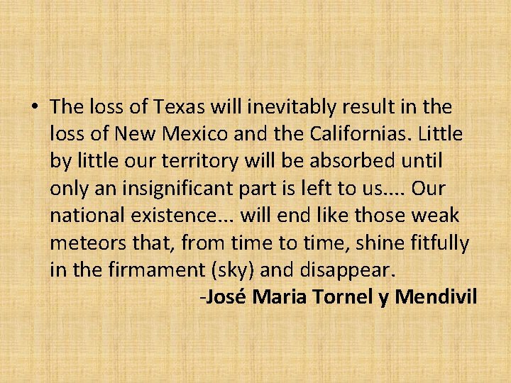  • The loss of Texas will inevitably result in the loss of New