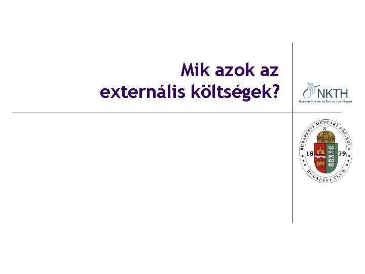 Mik azok az externális költségek? 