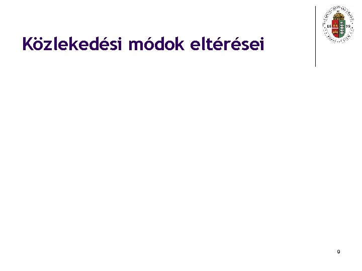 Közlekedési módok eltérései 9 