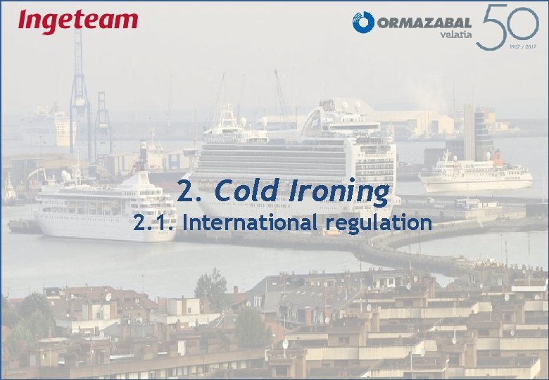 2. Cold Ironing 2. 1. International regulation 