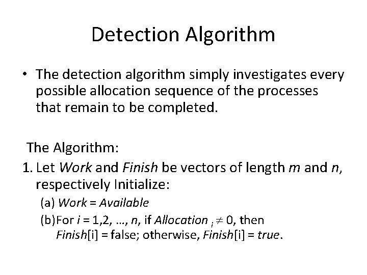 Detection Algorithm • The detection algorithm simply investigates every possible allocation sequence of the