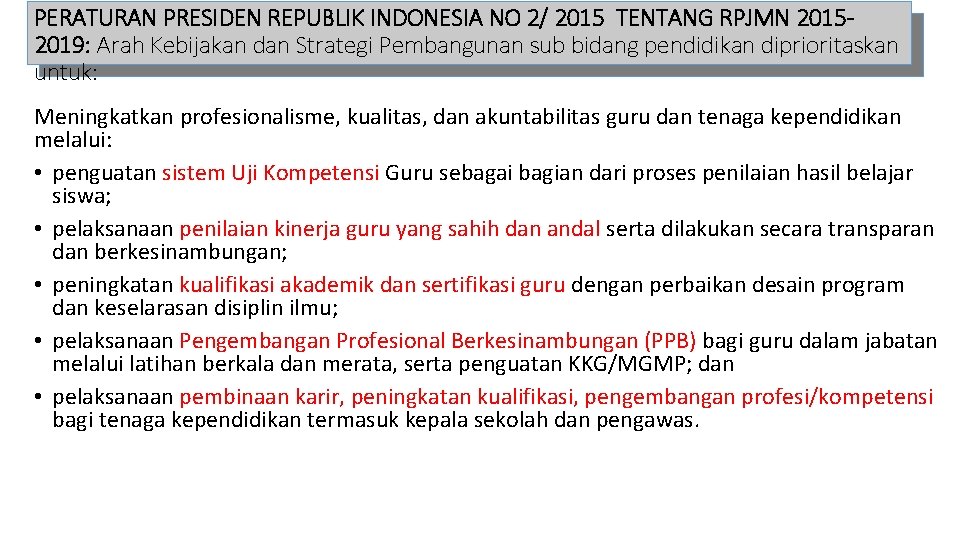 PERATURAN PRESIDEN REPUBLIK INDONESIA NO 2/ 2015 TENTANG RPJMN 20152019: Arah Kebijakan dan Strategi