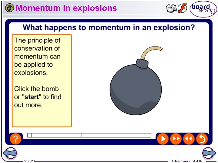 Momentum in explosions 15 of 28 © Boardworks Ltd 2007 