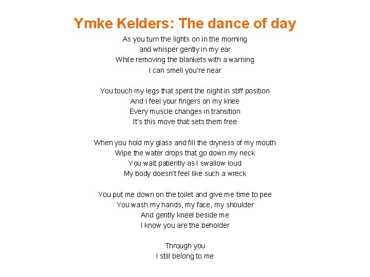 Ymke Kelders: The dance of day As you turn the lights on in the