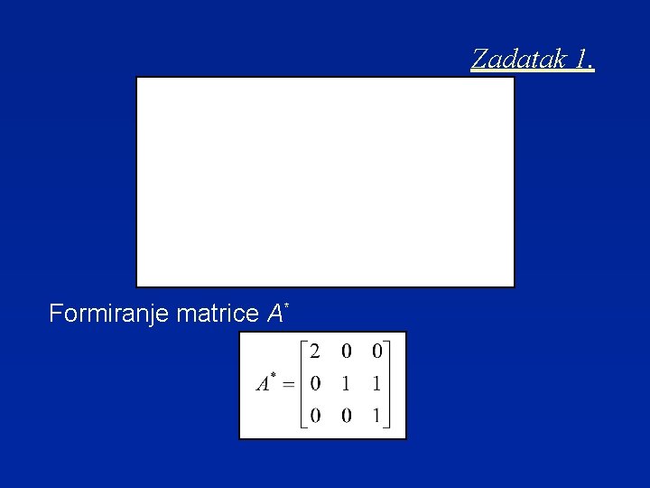 Zadatak 1. Formiranje matrice A* 