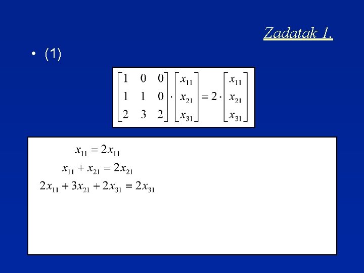 Zadatak 1. • (1) 