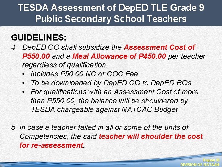 TESDA Assessment of Dep. ED TLE Grade 9 Public Secondary School Teachers GUIDELINES: 4.