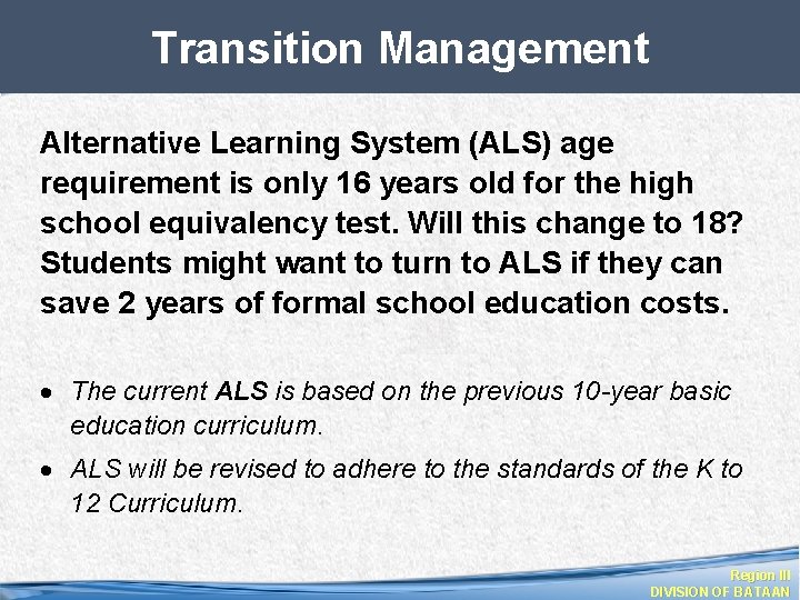 Transition Management Alternative Learning System (ALS) age requirement is only 16 years old for