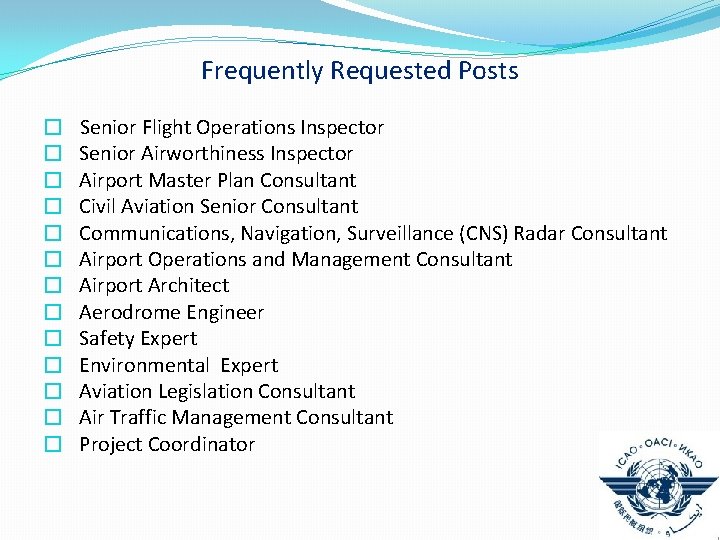 Frequently Requested Posts � Senior Flight Operations Inspector � Senior Airworthiness Inspector � Airport