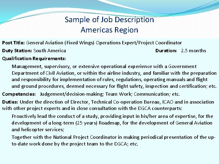 Sample of Job Description Americas Region Post Title: General Aviation (Fixed Wings) Operations Expert/Project