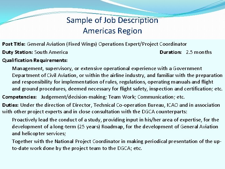 Sample of Job Description Americas Region Post Title: General Aviation (Fixed Wings) Operations Expert/Project Sample of Job Description Americas Region Post Title: General Aviation (Fixed Wings) Operations Expert/Project